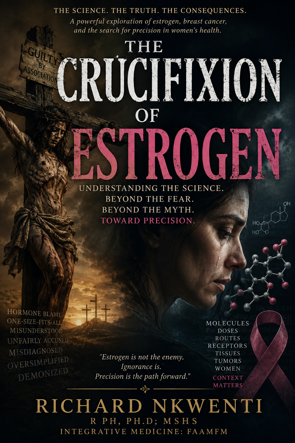 The Crucifixion of Estrogen. How a Life-Sustaining Hormone Became the Accused - and What Breast Cancer Biology Actually Tells Us