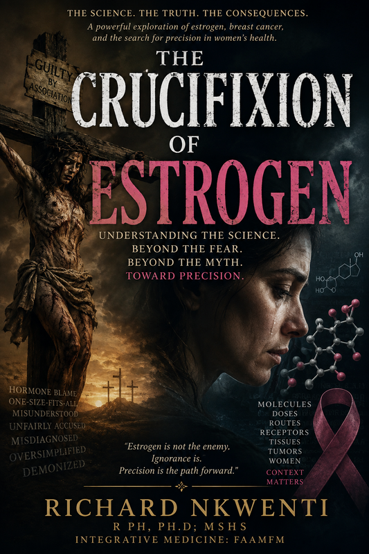 The Crucifixion of Estrogen. How a Life-Sustaining Hormone Became the Accused - and What Breast Cancer Biology Actually Tells Us